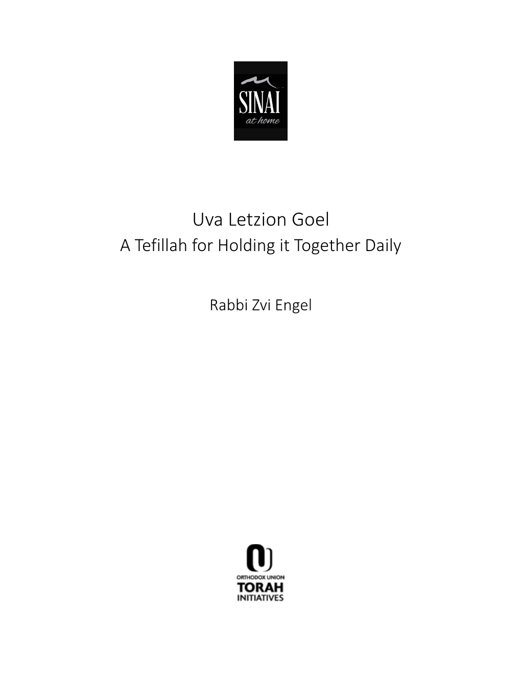 Uva Letzion Goel a Tefillah for Holding It Together Daily