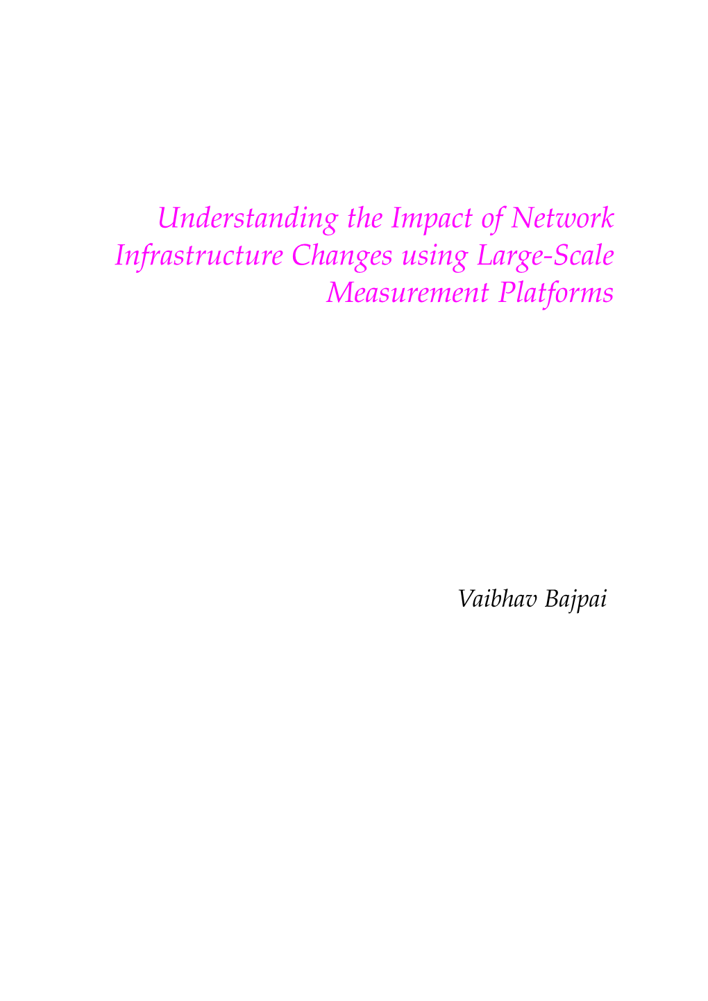 Understanding the Impact of Network Infrastructure Changes Using Large-Scale Measurement Platforms