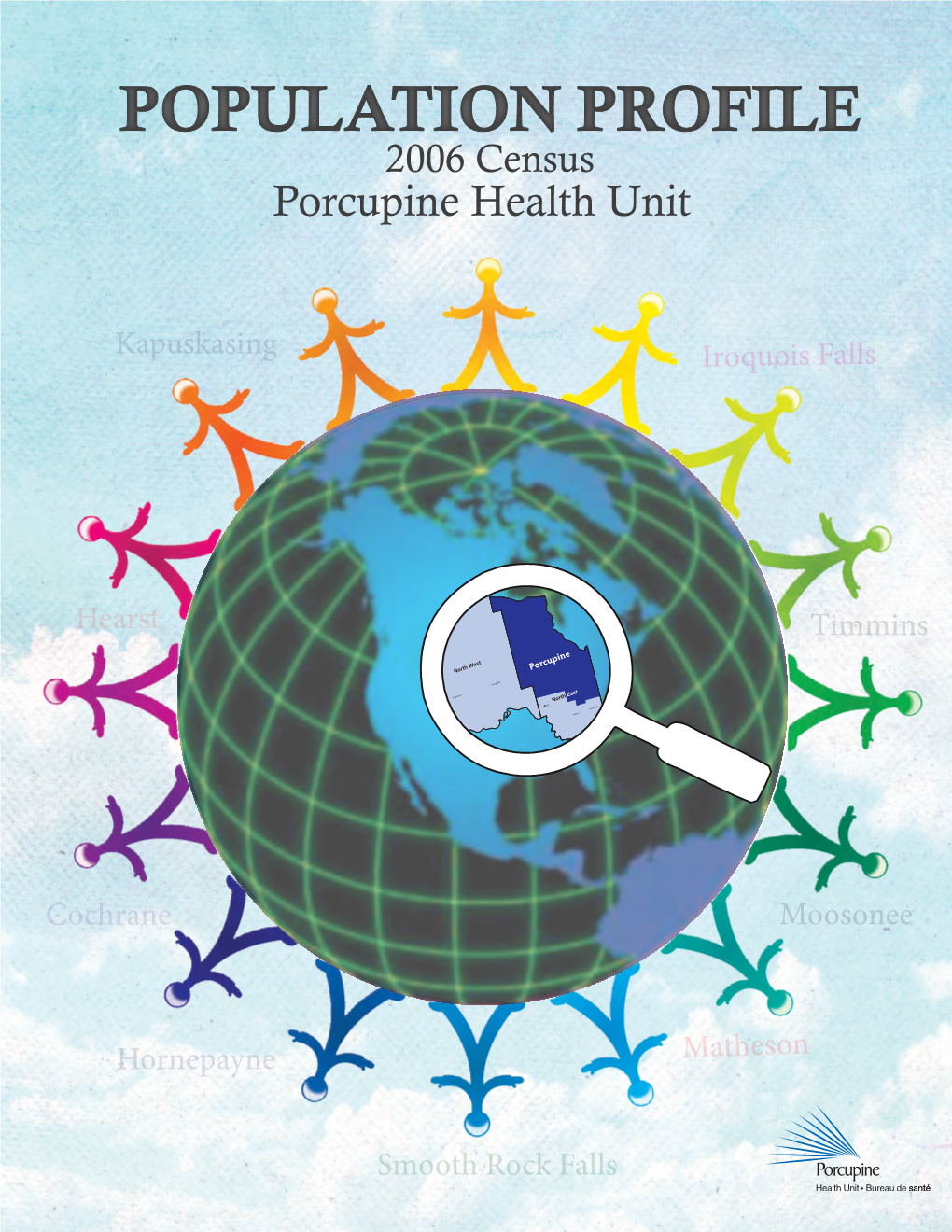 POPULATION PROFILE 2006 Census Porcupine Health Unit