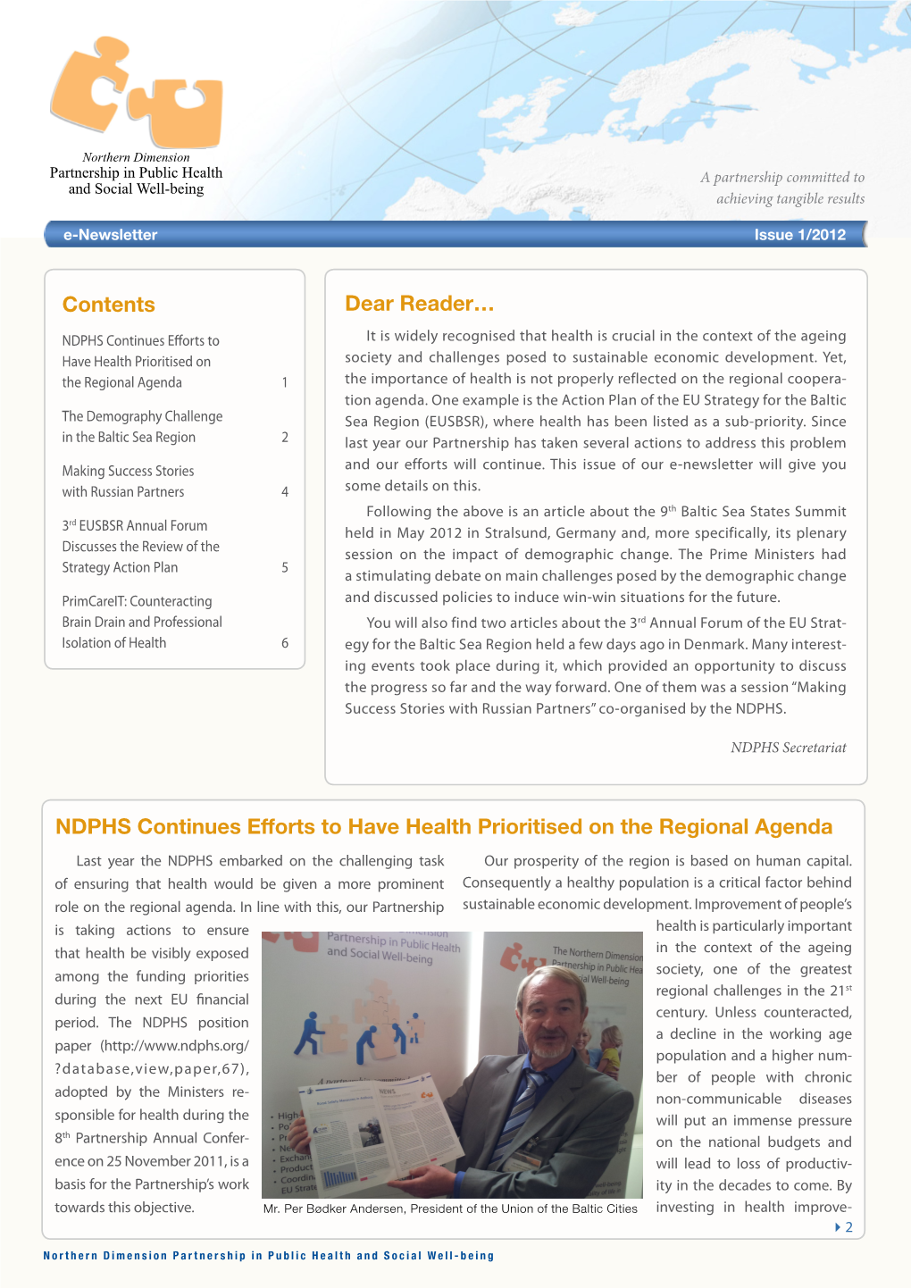 Contents NDPHS Continues Efforts to Have Health Prioritised on The