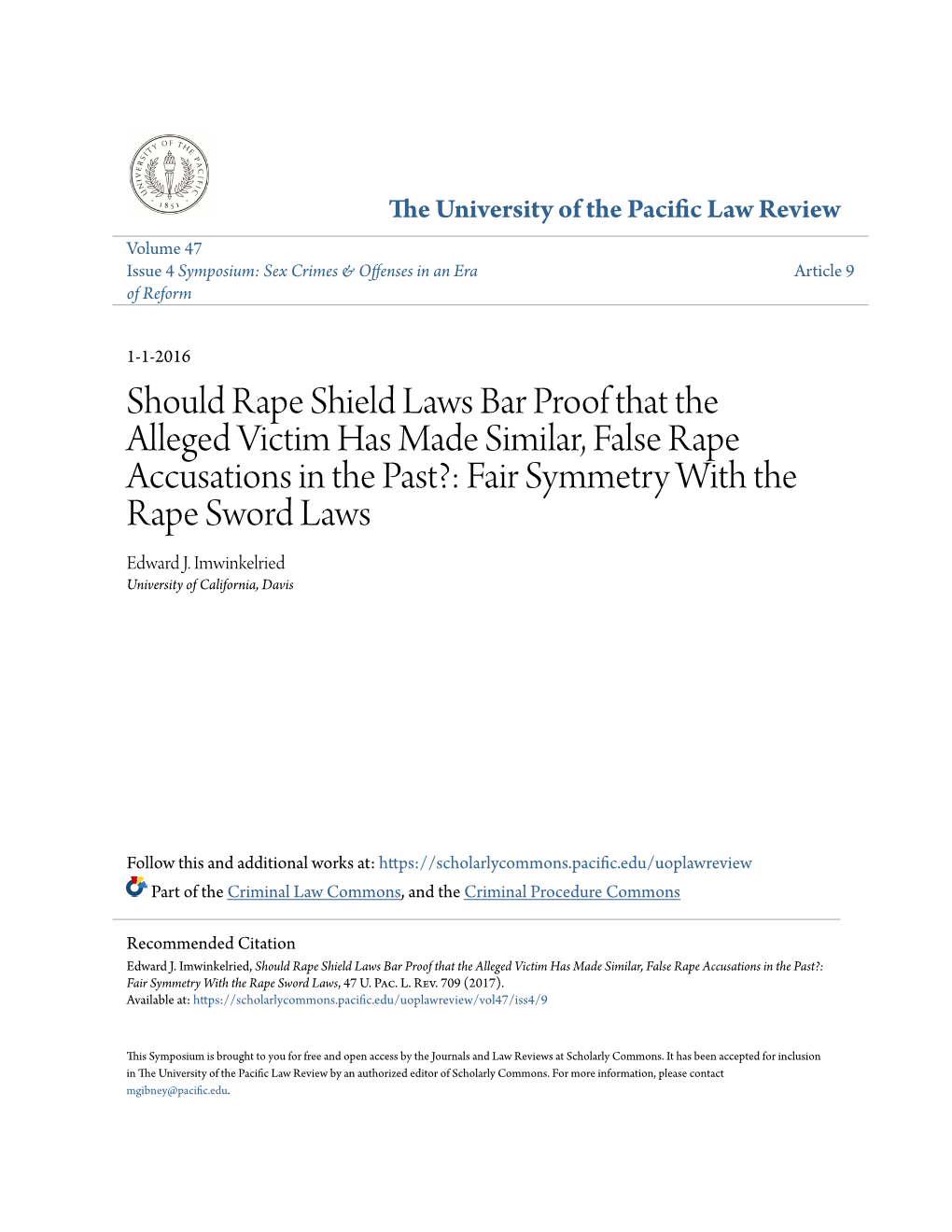 Should Rape Shield Laws Bar Proof That the Alleged Victim Has Made Similar, False Rape Accusations in the Past?: Fair Symmetry with the Rape Sword Laws Edward J