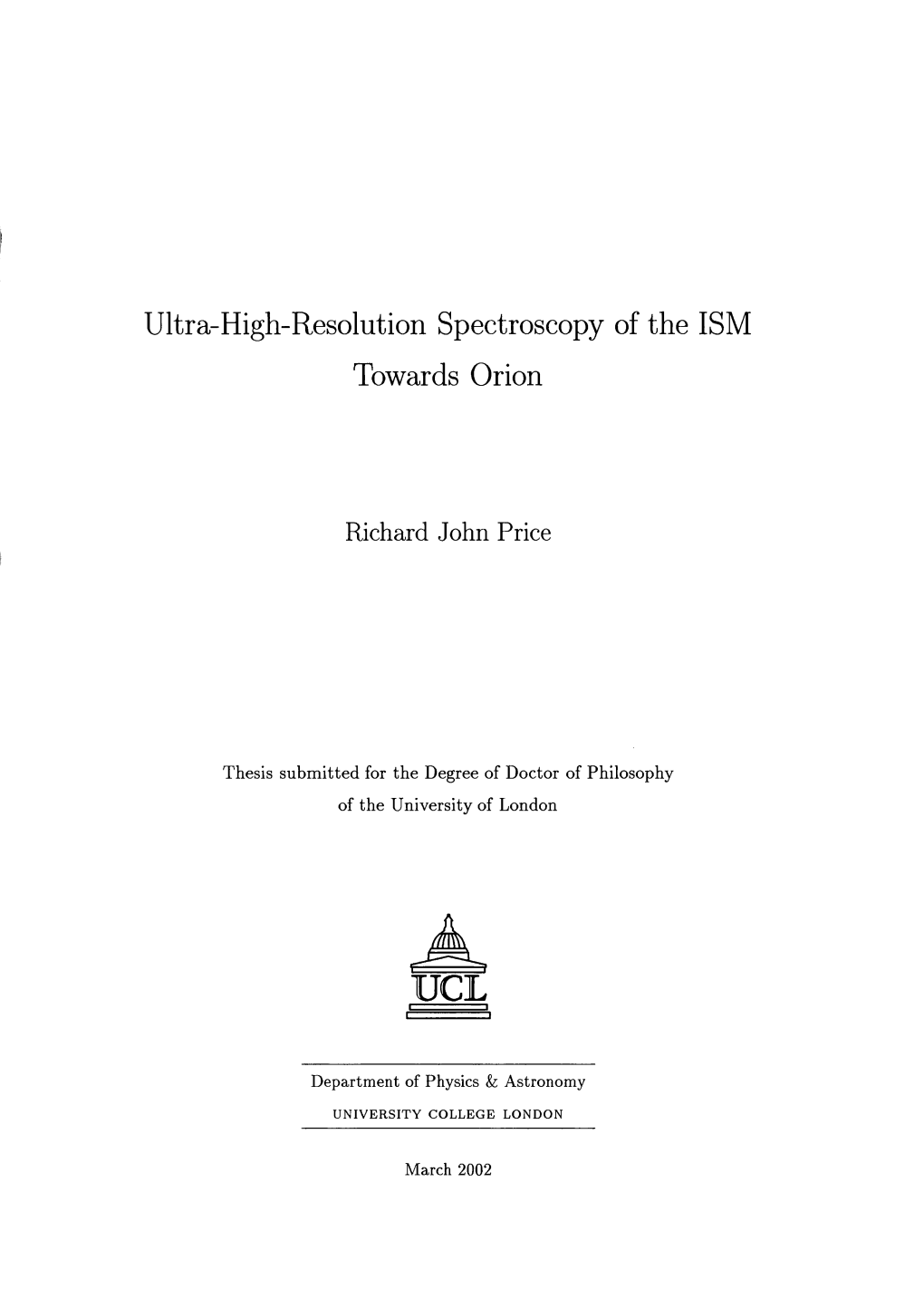 Ultra-High-Resolution Spectroscopy of the ISM Towards Orion