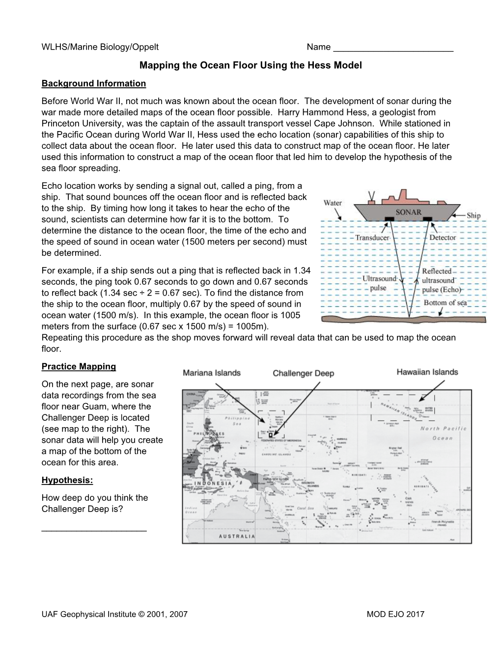 Mapping the Ocean Floor Using the Hess Model Background Information Before World War II, Not Much Was Known About the Ocean Floor