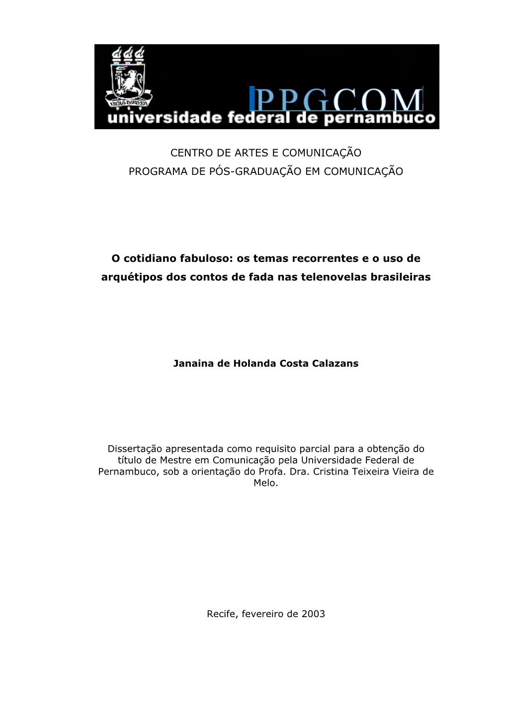 Os Temas Recorrentes E O Uso De Arquétipos Dos Contos De Fada Nas Telenovelas Brasileiras