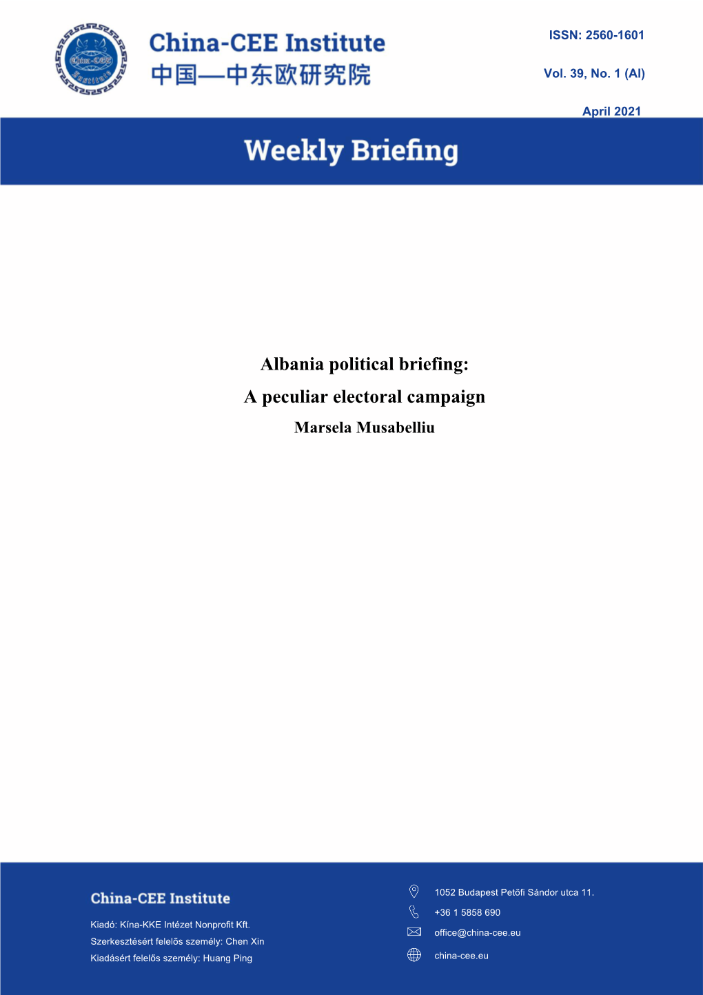 Albania Political Briefing: a Peculiar Electoral Campaign Marsela Musabelliu