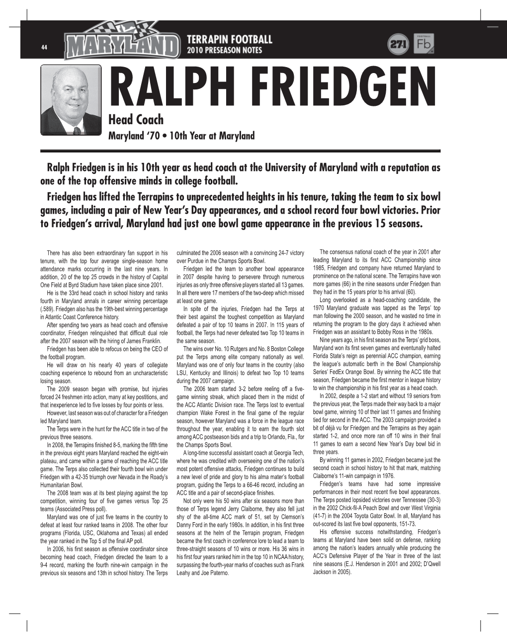 Ralph Friedgen Head Coach Maryland ‘70 • 10Th Year at Maryland