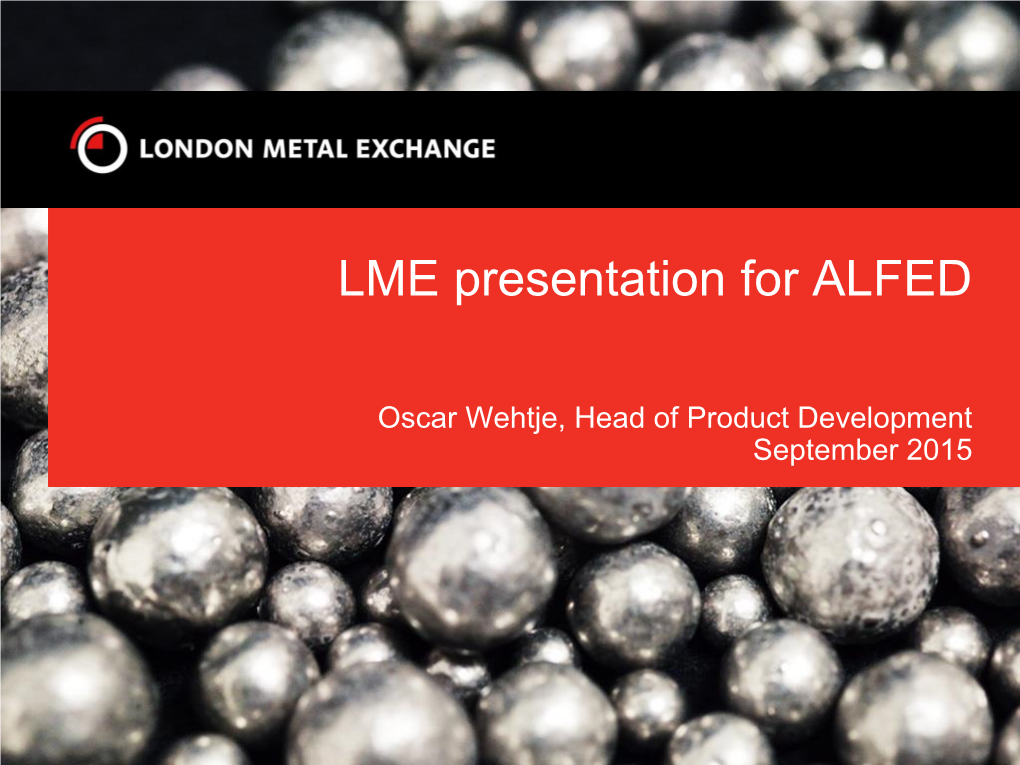 LME Presentation for ALFED