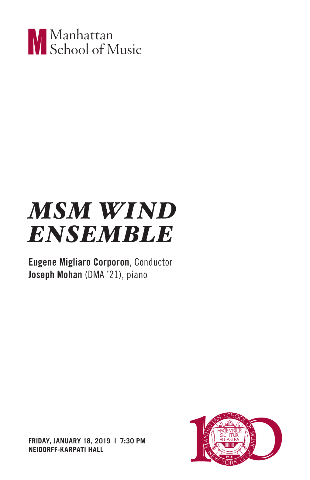 MSM WIND ENSEMBLE Eugene Migliaro Corporon, Conductor Joseph Mohan (DMA ’21), Piano