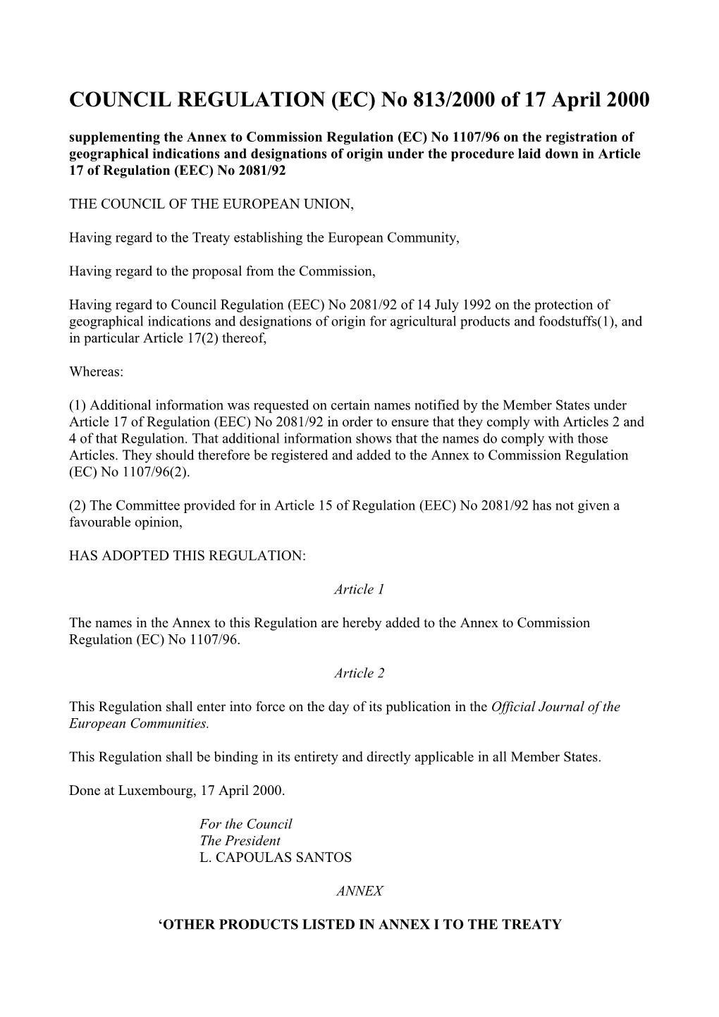 OAMI-ONLINE - Council Regulation (EC) No 813/2000 of 17 Arpil 2000