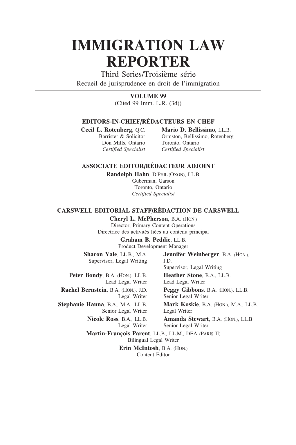 IMMIGRATION LAW REPORTER Third Series/Troisi`Eme S´Erie Recueil De Jurisprudence En Droit De L’Immigration VOLUME 99 (Cited 99 Imm