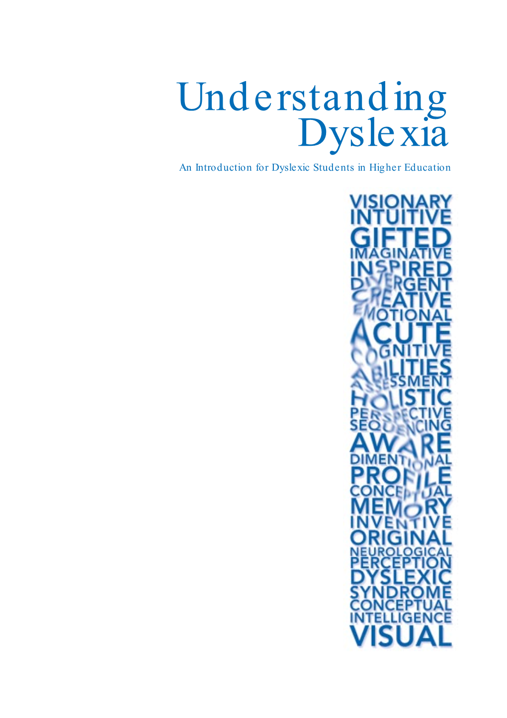Understanding Dyslexia an Introduction for Dyslexic Students in Higher Education