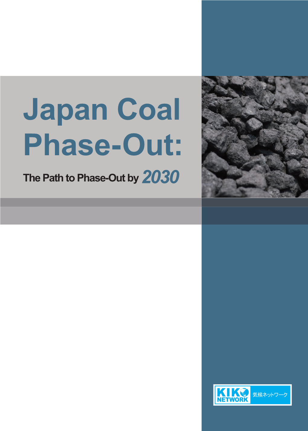 Japan Coal Phase-Out: the Path to Phase-Out by 2030 Summary: Japan Should Completely Phase out Coal by 2030