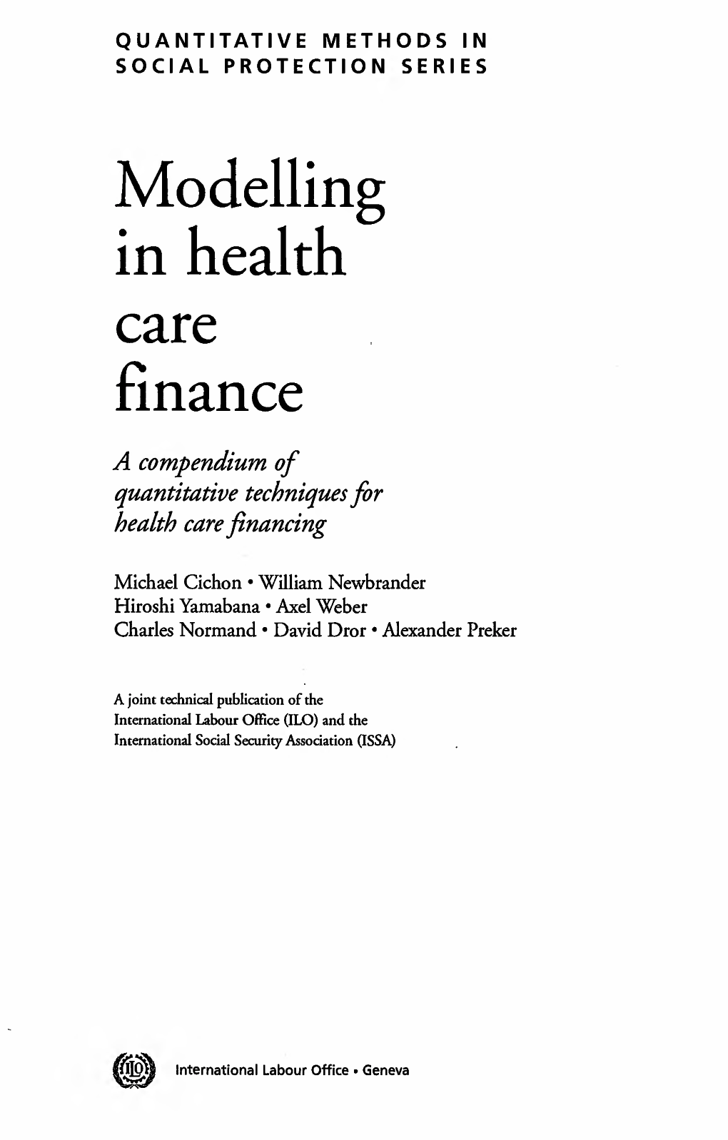 Modelling in Health Care Finance a Compendium of Quantitative Techniques for Health Care Financing