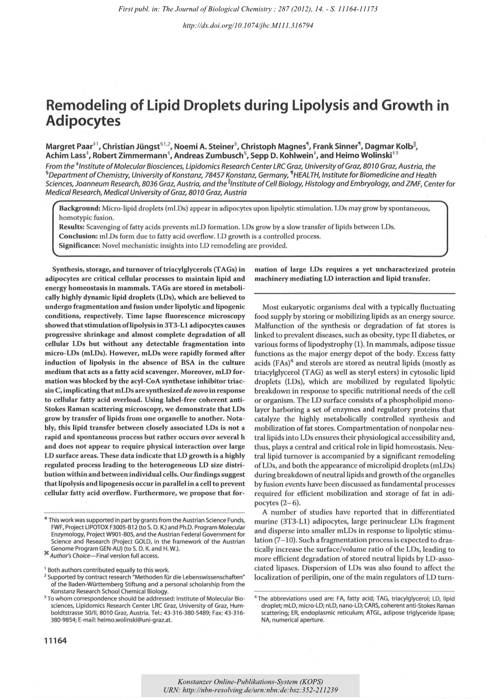 Remodeling of Lipid Droplets During Lipolysis and Growth in Adipocytes