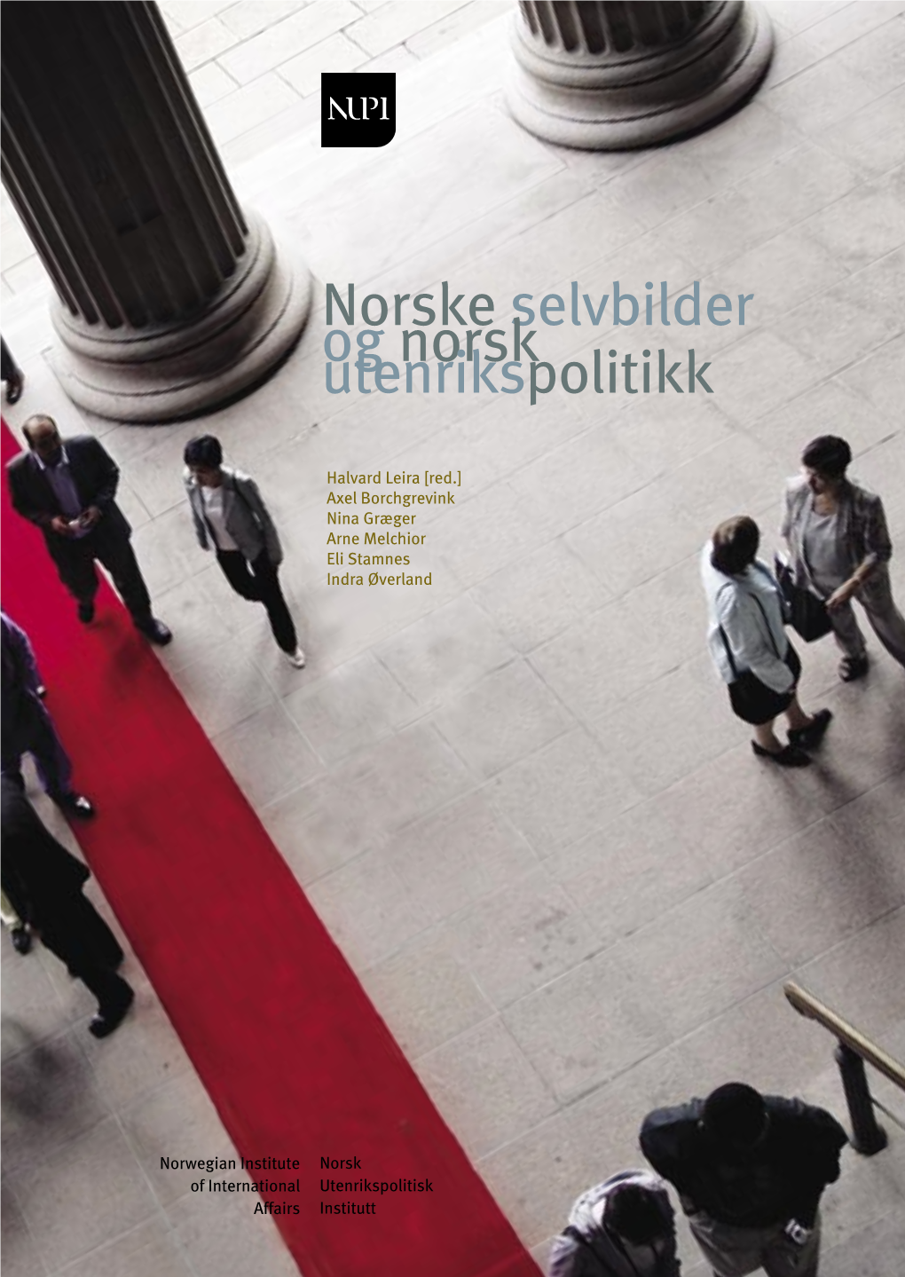 Norske Selvbilder Og Norsk Utenrikspolitikk