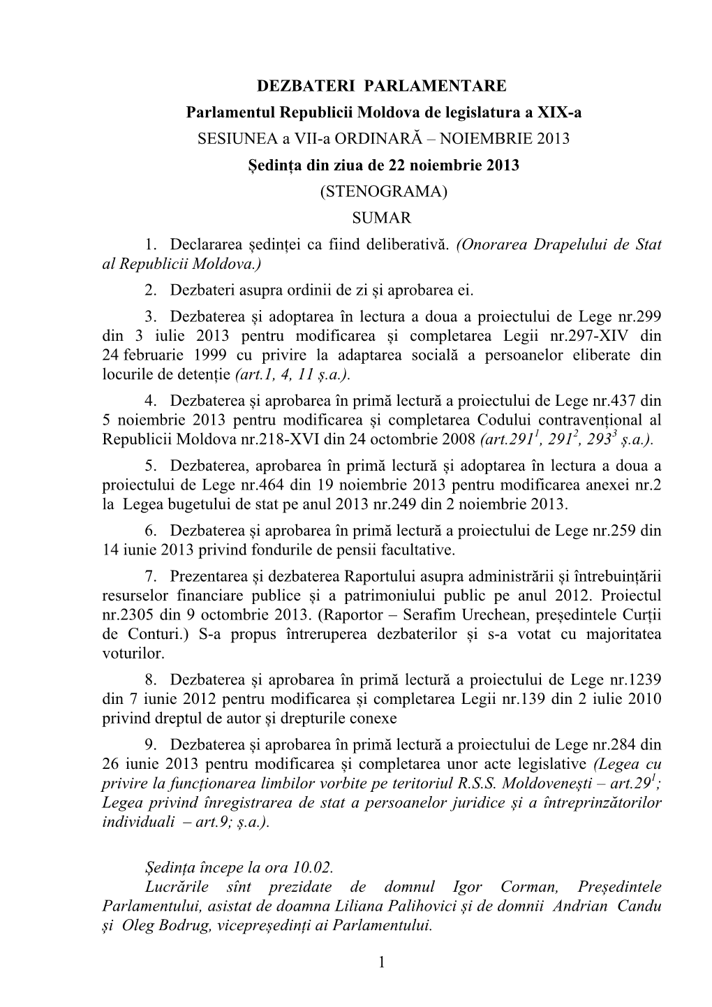 1 DEZBATERI PARLAMENTARE Parlamentul Republicii Moldova De