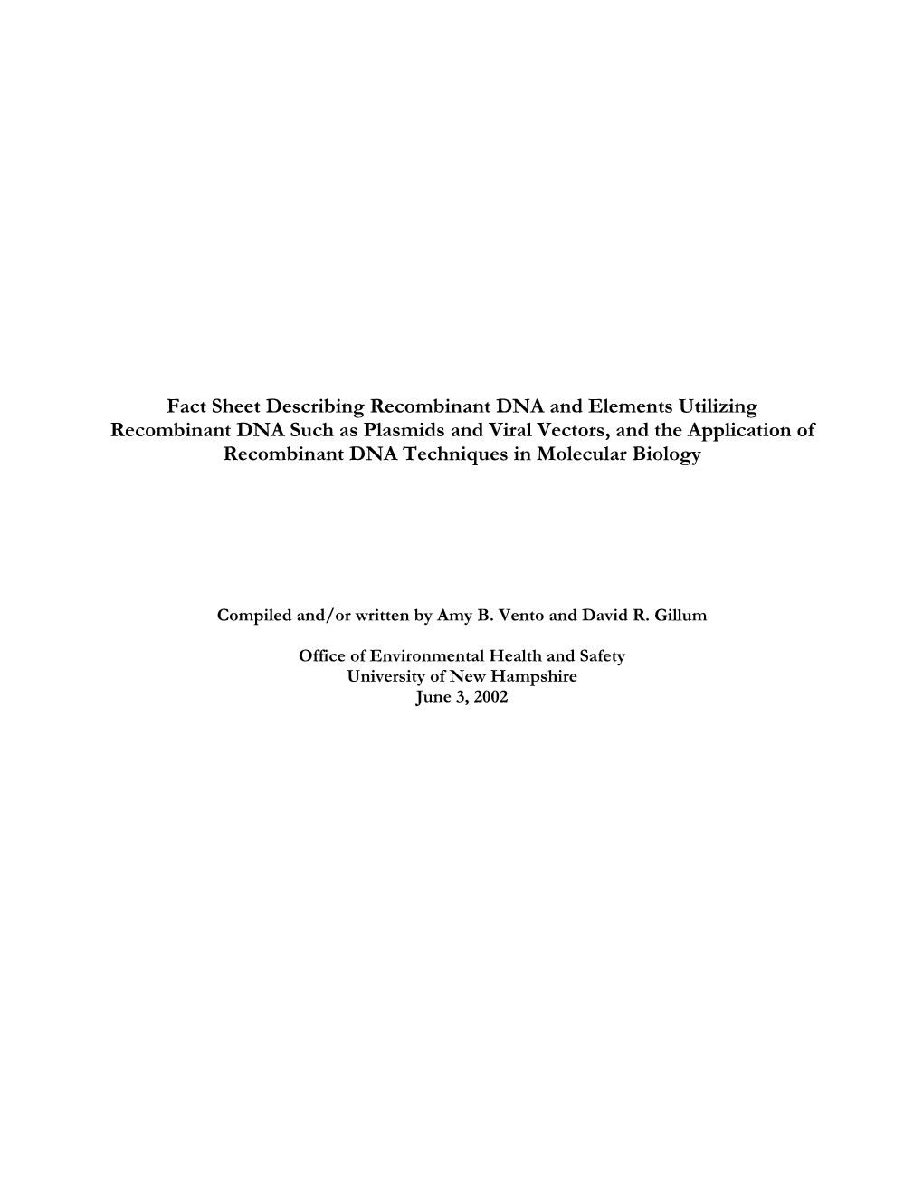 Recombinant DNA and Elements Utilizing Recombinant DNA Such As Plasmids and Viral Vectors, and the Application of Recombinant DNA Techniques in Molecular Biology