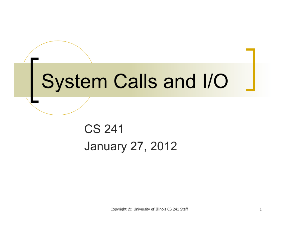 System Calls and I/O