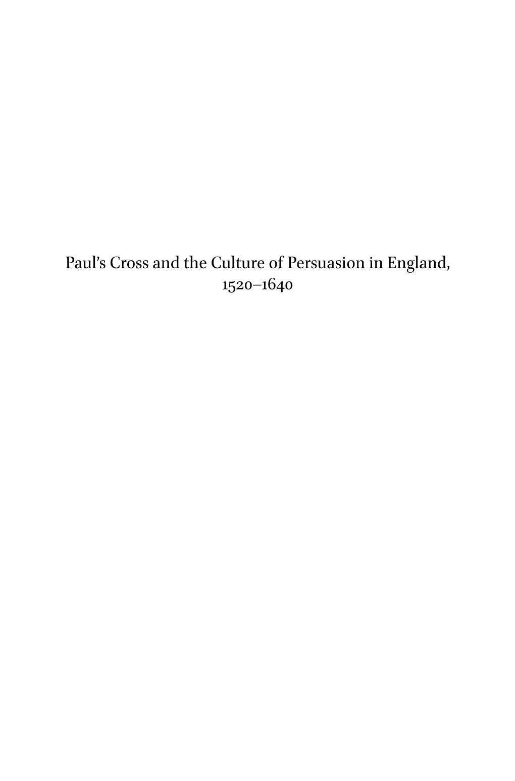 Paul's Cross and the Culture of Persuasion in England, 1520–1640