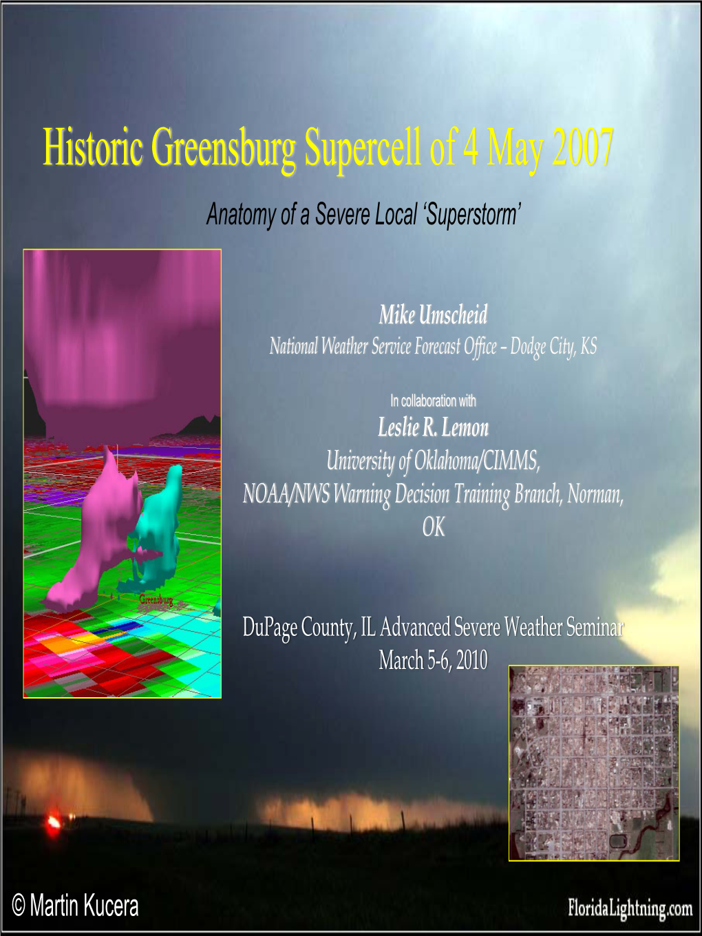 Historic Greensburg Supercell of 4 May 2007 Anatomy of a Severe Local ‘Superstorm’