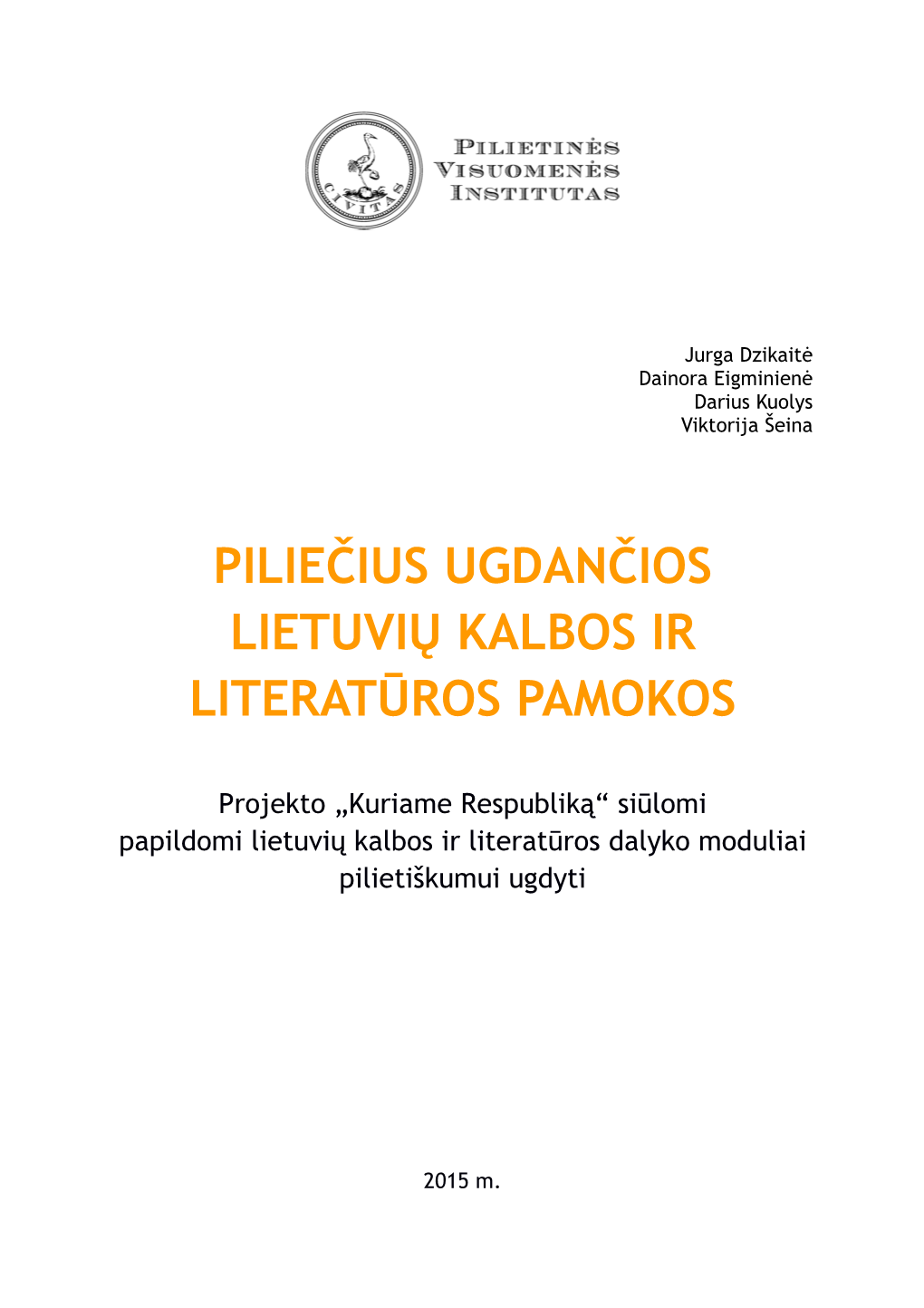 Piliečius Ugdančios Lietuvių Kalbos Ir Literatūros Pamokos