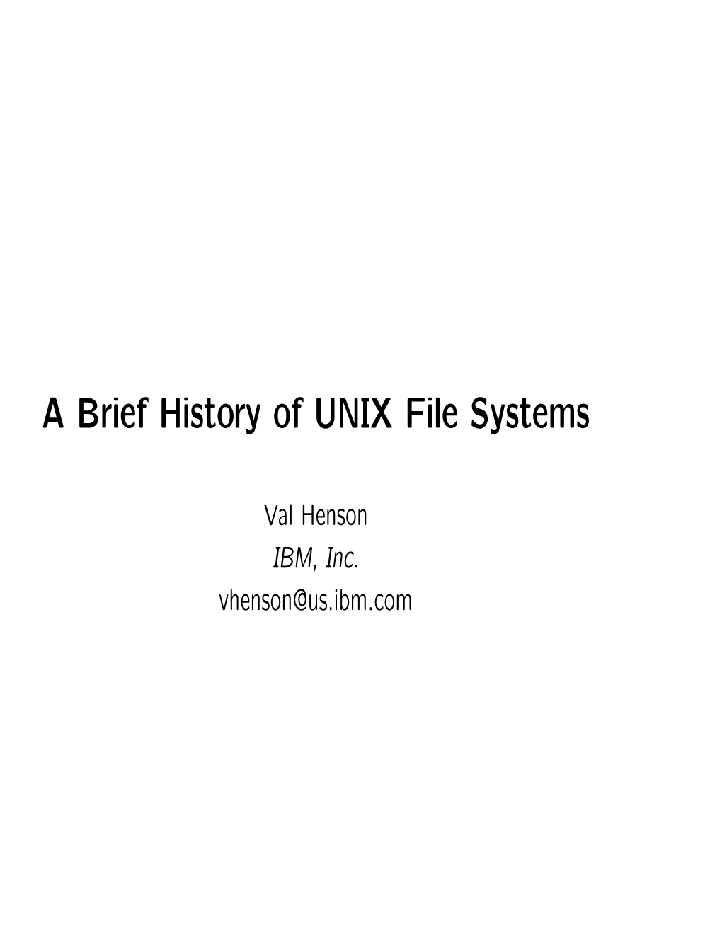 A Brief History of UNIX File Systems