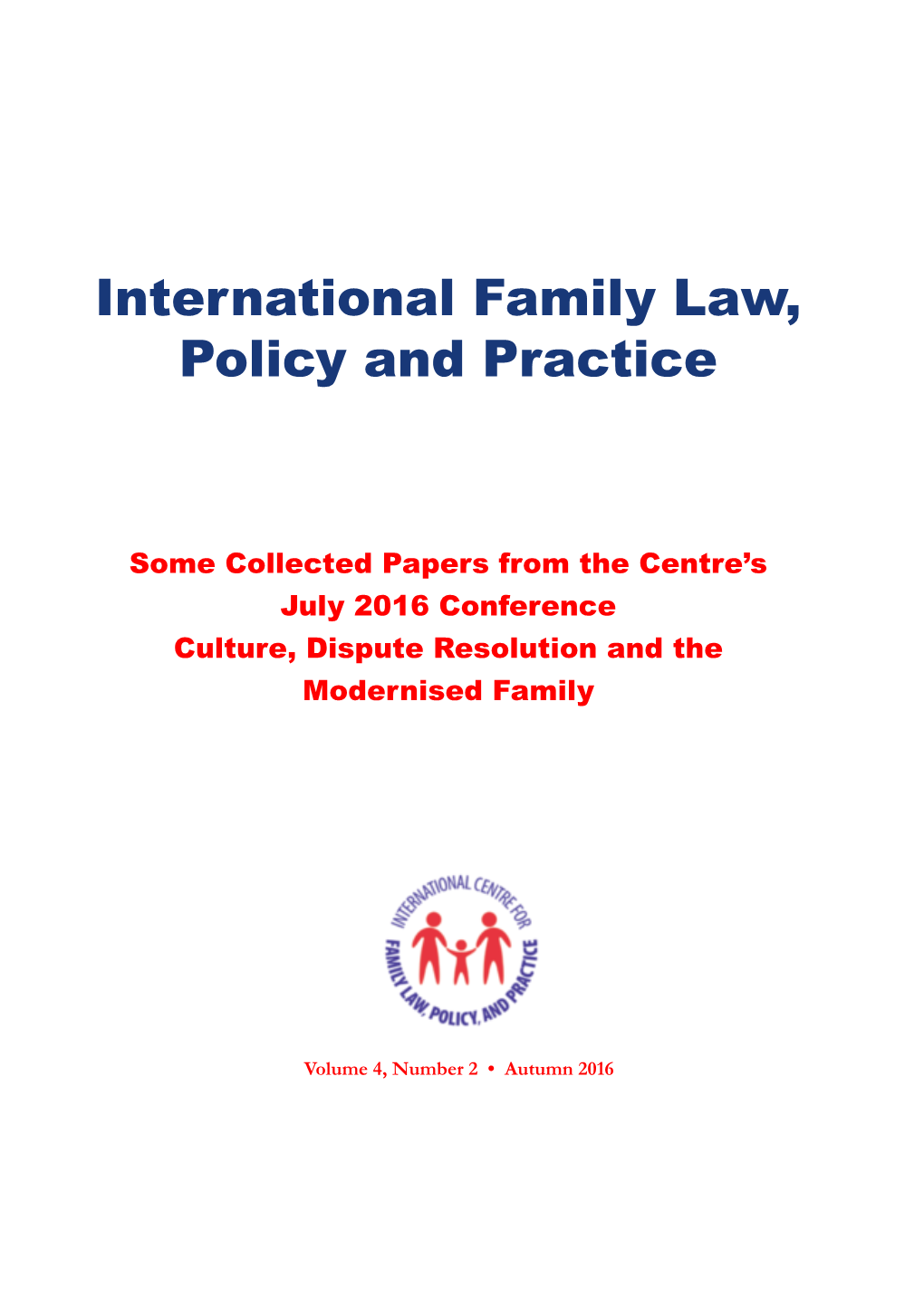 Autumn 2016 International Family Law, Policy and Practice Volume 4, Number 2 • Autumn 2016