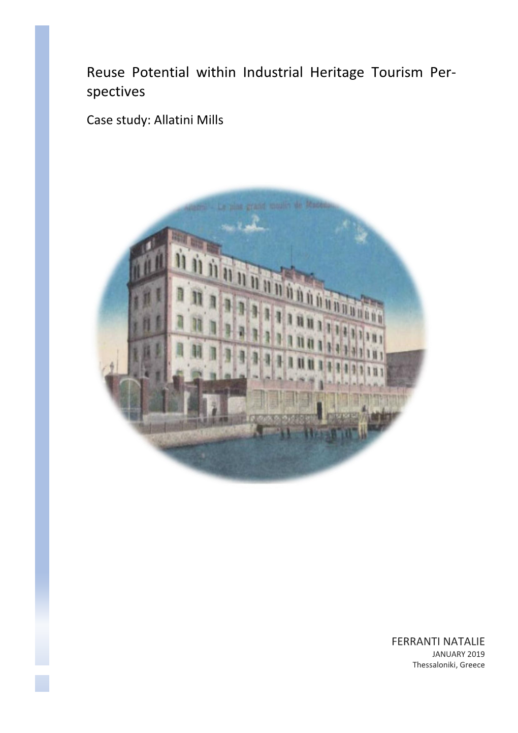Reuse Potential Within Industrial Heritage Tourism Per- Spectives Case Study: Allatini Mills