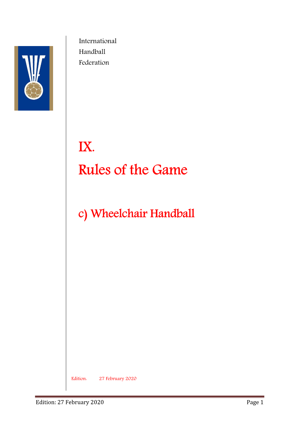 IX. Rules of the Game