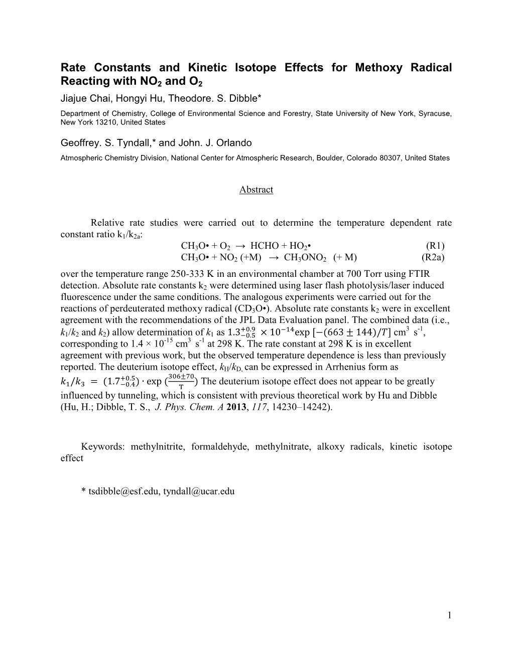 Rate Constants and Kinetic Isotope Effects for Methoxy Radical Reacting with NO2 and O2 Jiajue Chai, Hongyi Hu, Theodore