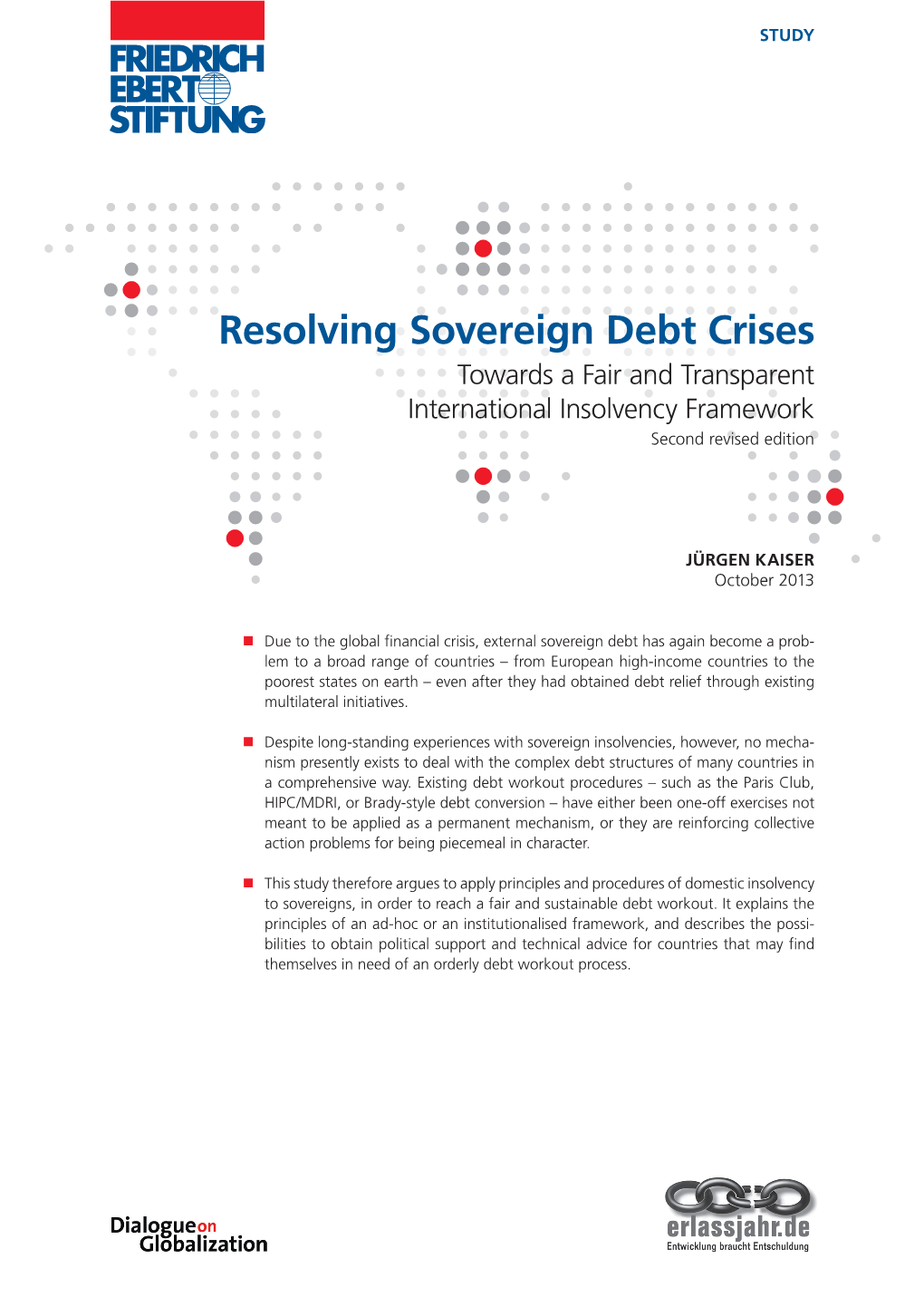 Resolving Sovereign Debt Crises Towards a Fair and Transparent International Insolvency Framework Second Revised Edition