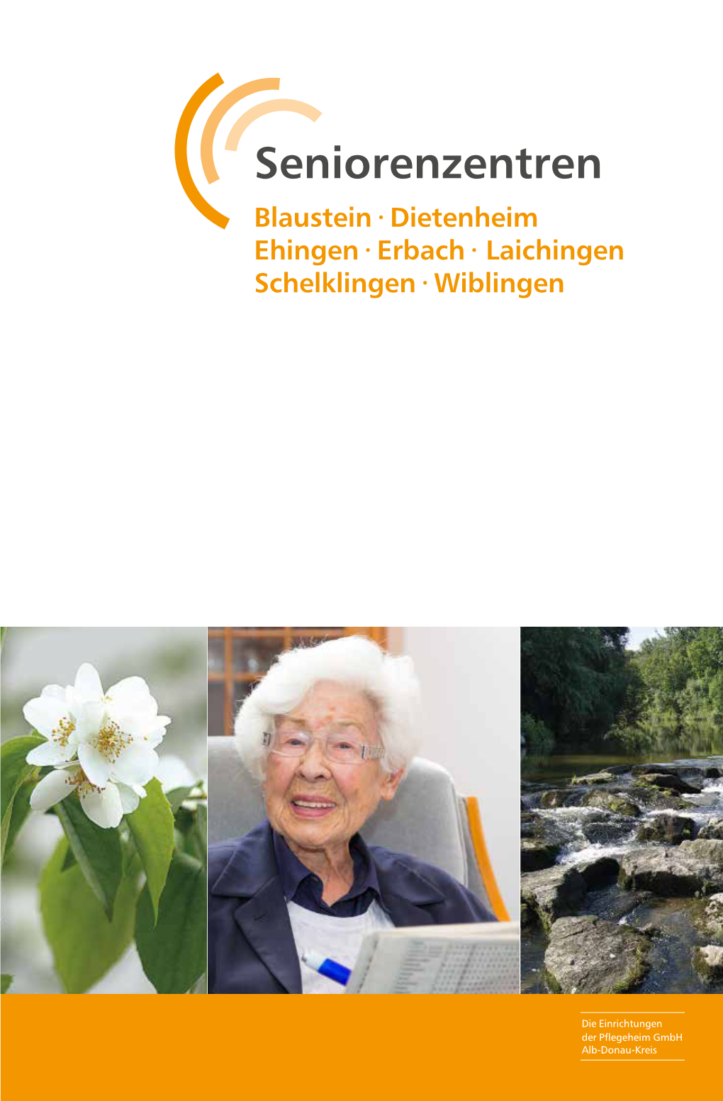 Seniorenzentren Blaustein ∙ Dietenheim Ehingen ∙ Erbach ∙ Laichingen Schelklingen ∙ Wiblingen