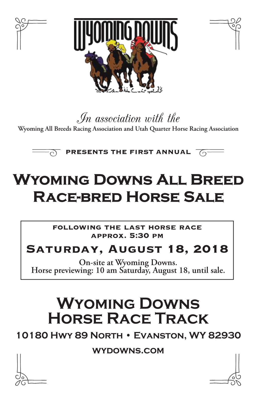 Wyoming Downs Horse Race Track 10180 Hwy 89 North • Evanston, WY 82930 Wydowns.Com