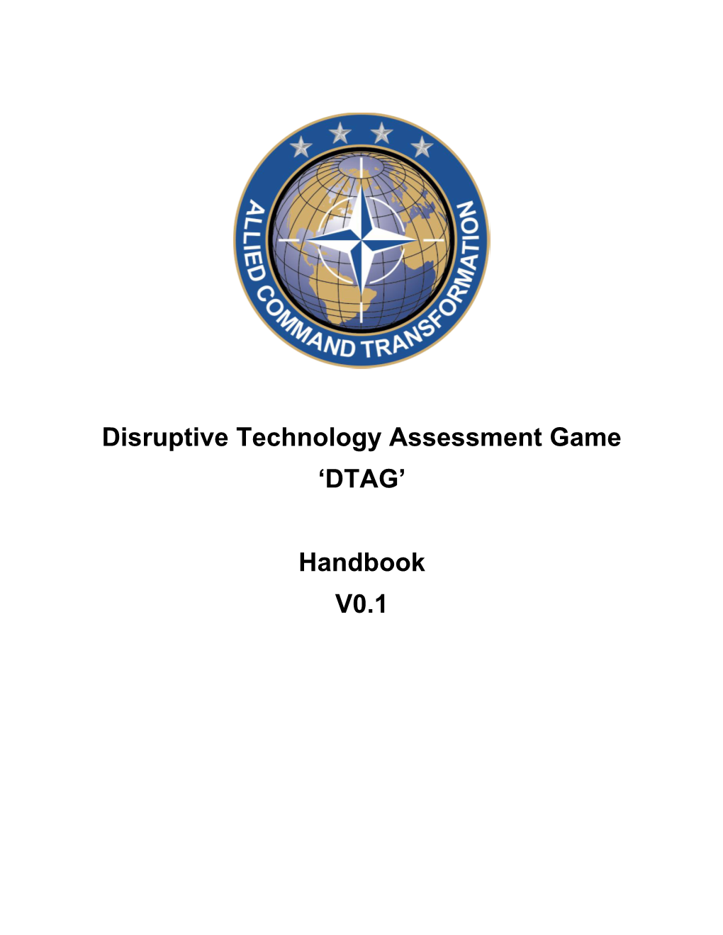 Disruptive Technology Assessment Game 'DTAG' Handbook V0.1