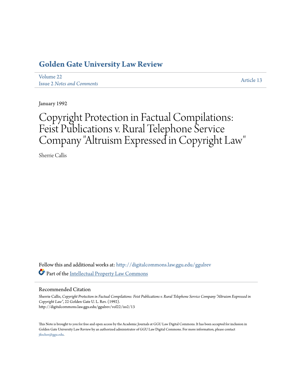 Feist Publications V. Rural Telephone Service Company "Altruism Expressed in Copyright Law" Sherrie Callis