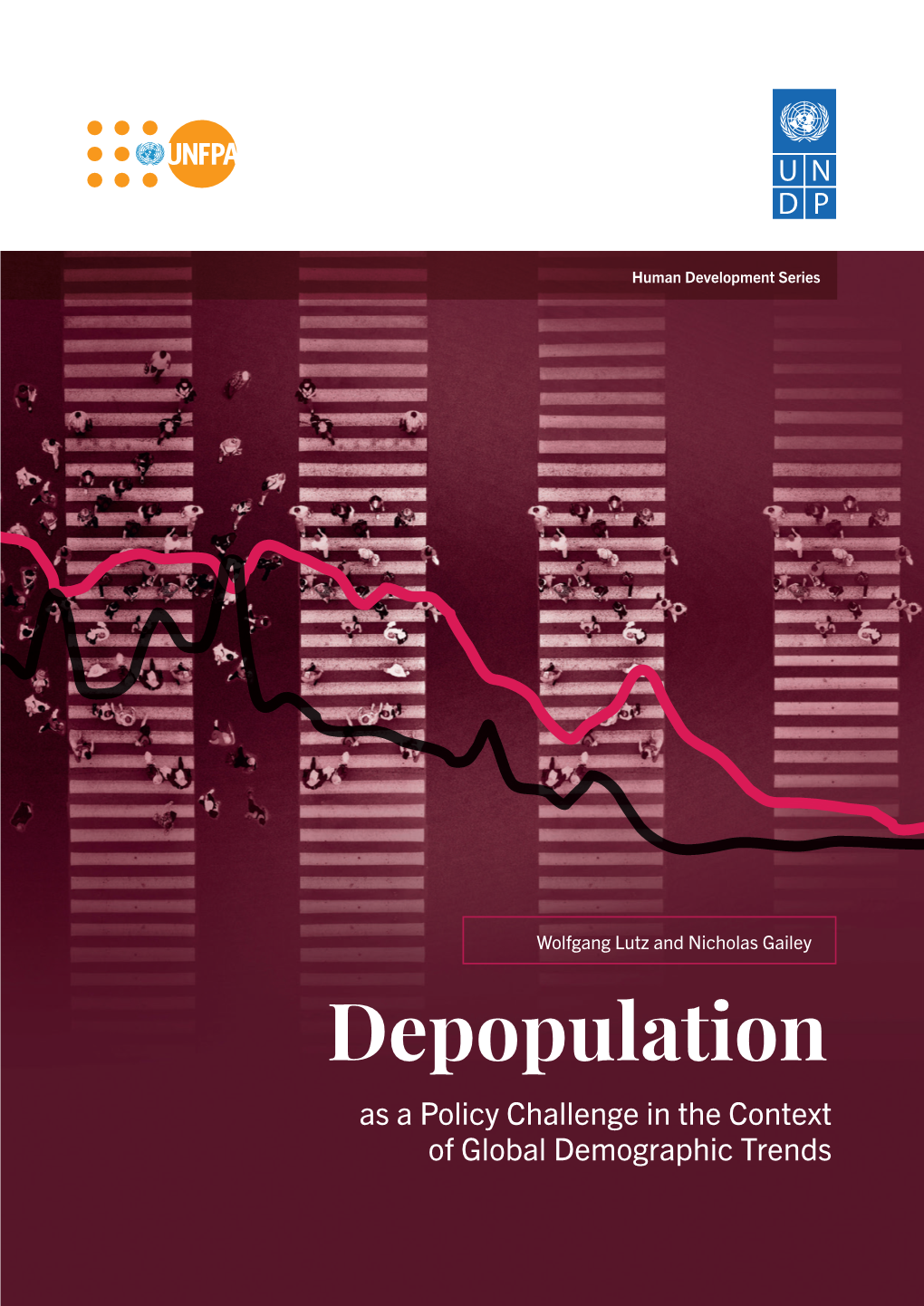 Depopulation As a Policy Challenge in the Context of Global Demographic Trends Authors Wolfgang Lutz and Nicholas Gailey