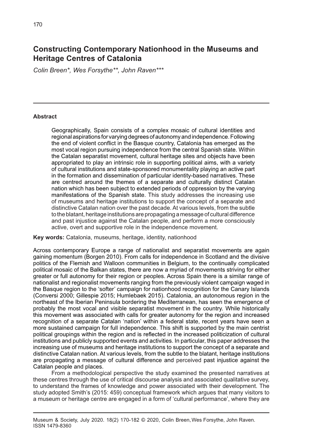 Constructing Contemporary Nationhood in the Museums and Heritage Centres of Catalonia Colin Breen*, Wes Forsythe**, John Raven***