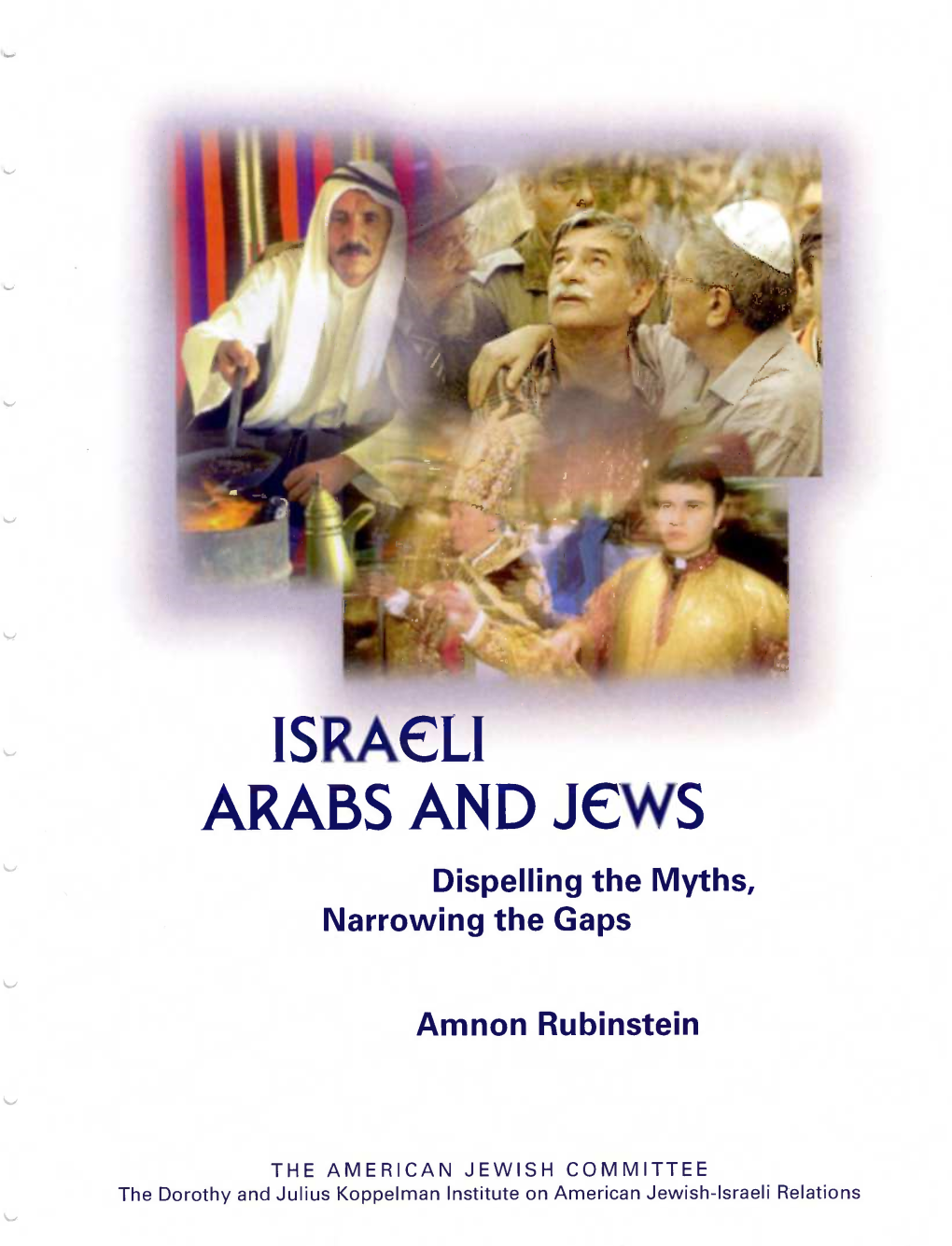 Israeli Arabs and Jews: Dispelling the Myths, Narrowing the Gaps