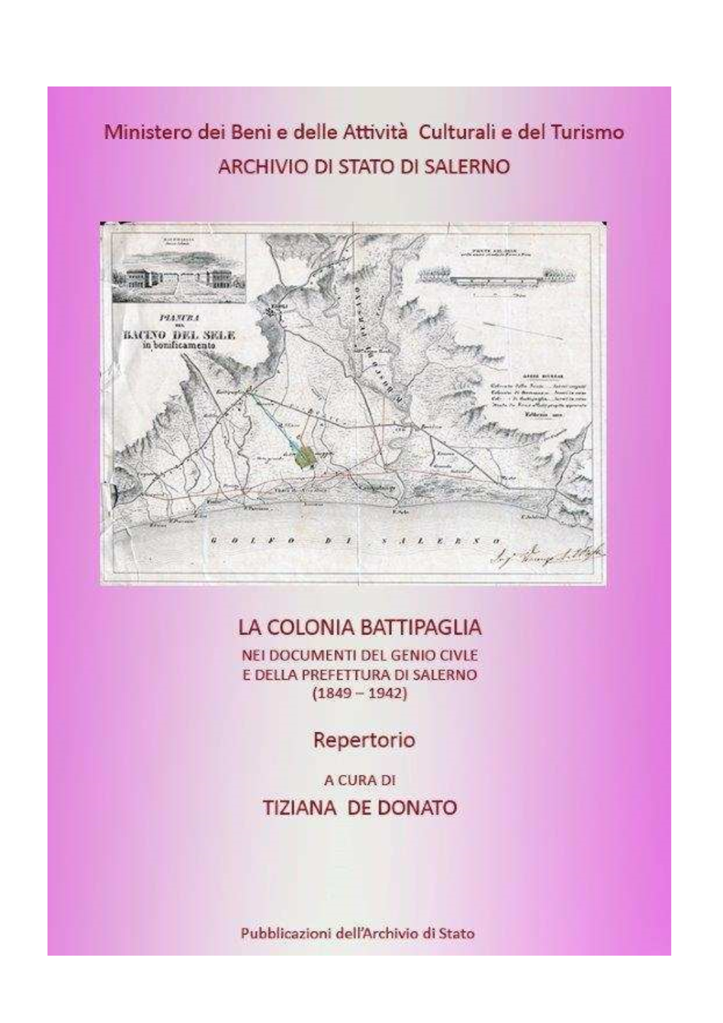 La Colonia Battipaglia Nei Documenti Del Genio Civile E Della Prefettura Di Salerno (1849 – 1942)