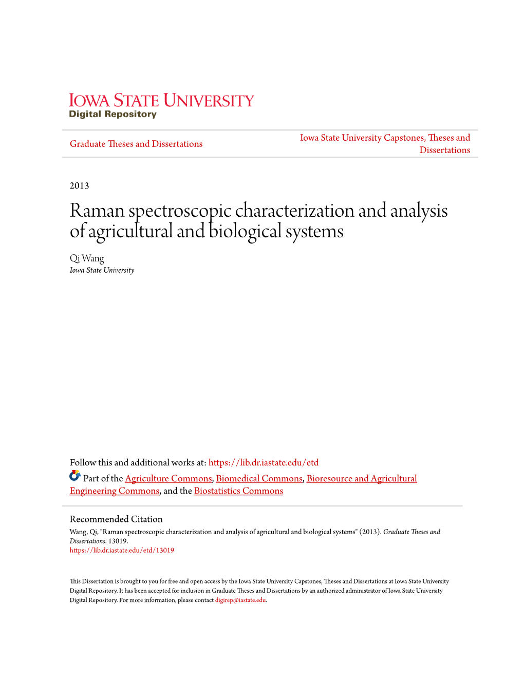 Raman Spectroscopic Characterization and Analysis of Agricultural and Biological Systems Qi Wang Iowa State University