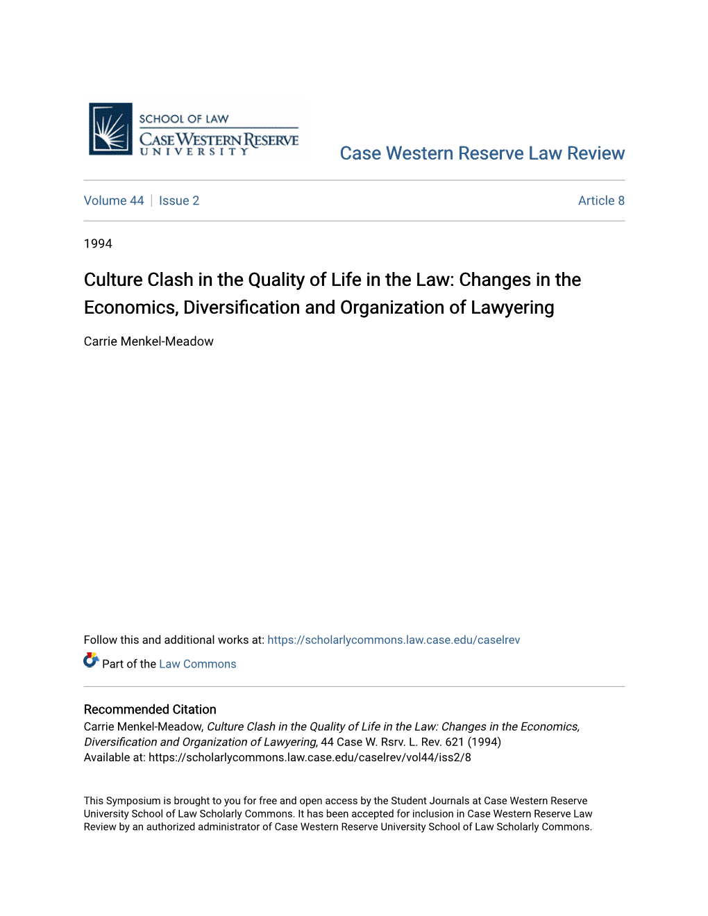 Culture Clash in the Quality of Life in the Law: Changes in the Economics, Diversification and Organization of Lawyering