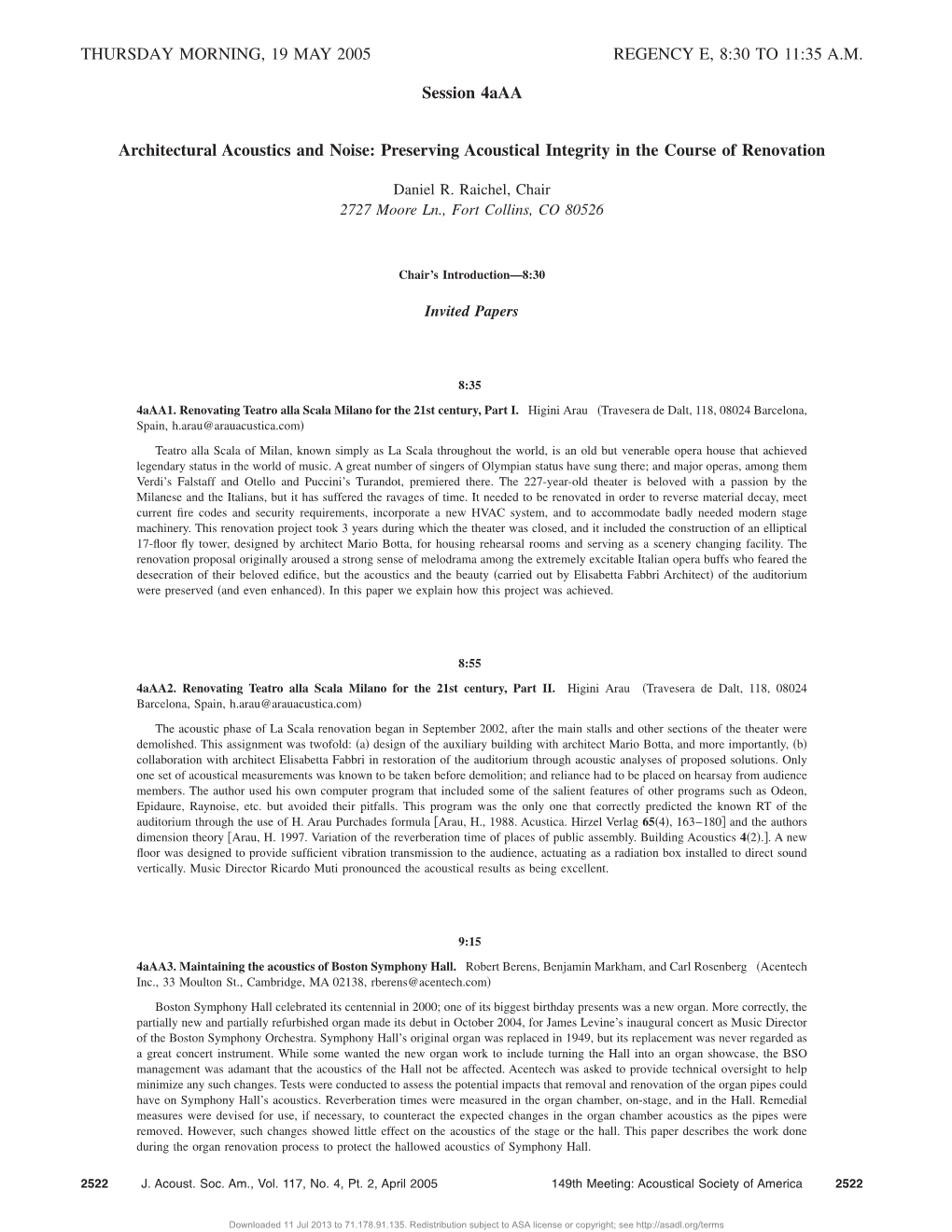 THURSDAY MORNING, 19 MAY 2005 REGENCY E, 8:30 to 11:35 A.M. Session 4Aaa Architectural Acoustics and Noise: Preserving Acoustica