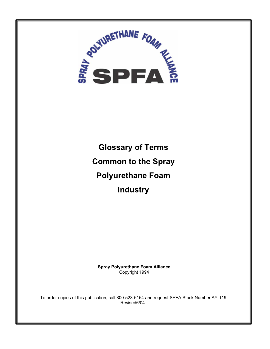 Glossary of Terms Common to the Spray Polyurethane Foam Industry