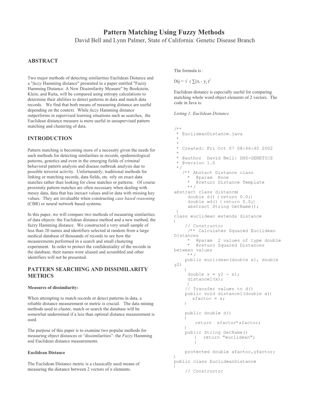 Pattern Matching Using Fuzzy Methods David Bell and Lynn Palmer, State of California: Genetic Disease Branch