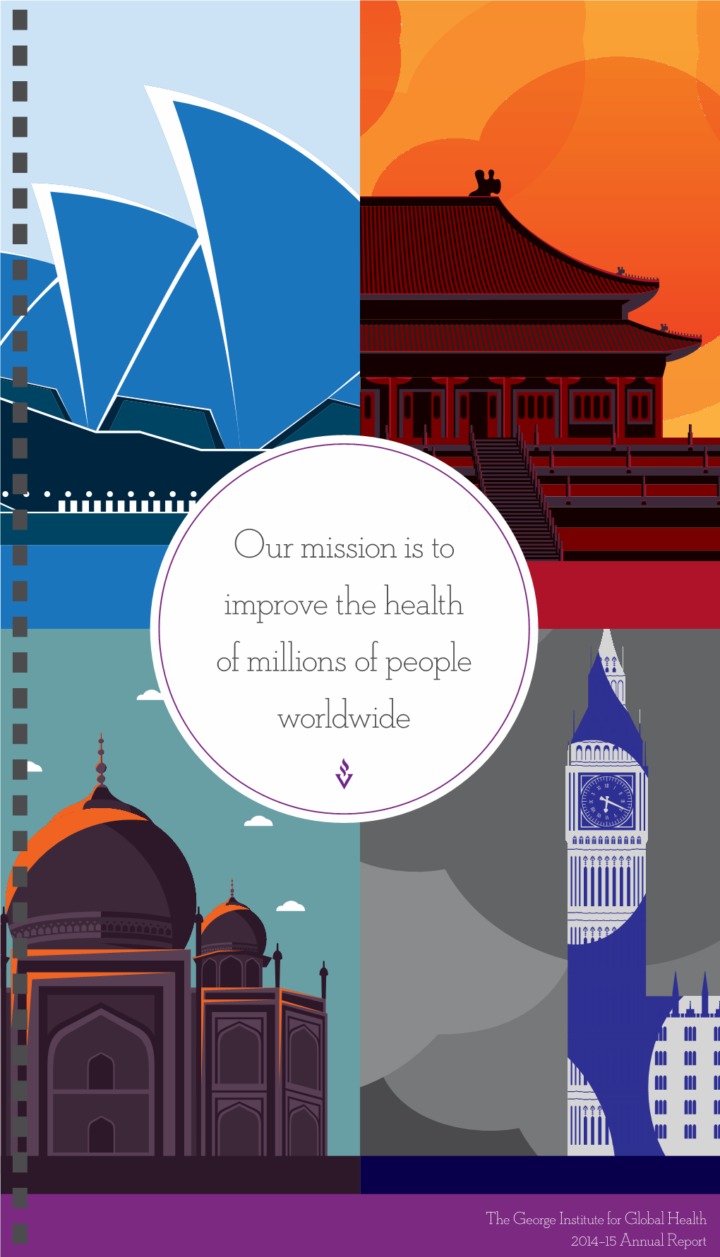 Our Mission Is to Improve the Health of Millions of People Worldwide