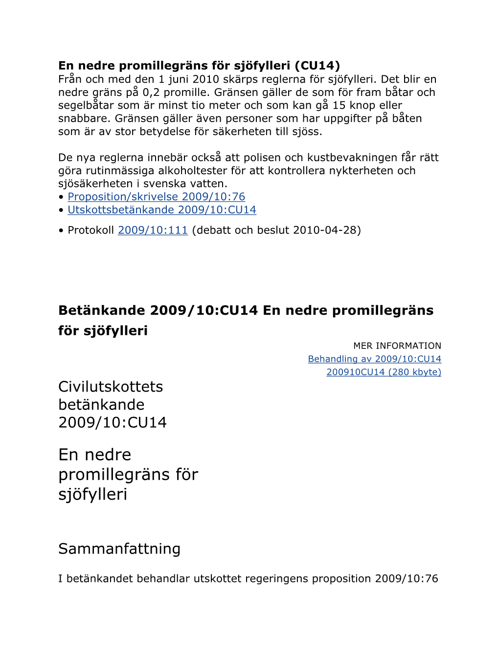 En Nedre Promillegräns För Sjöfylleri (CU14) Från Och Med Den 1 Juni 2010 Skärps Reglerna För Sjöfylleri