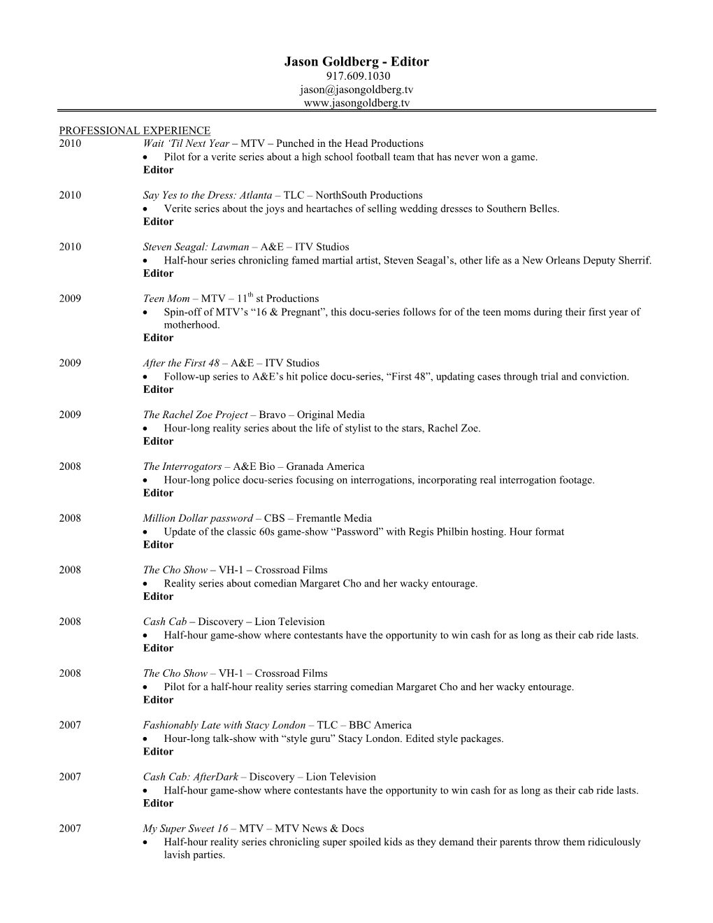 Jason Goldberg - Editor 917.609.1030 Jason@Jasongoldberg.Tv