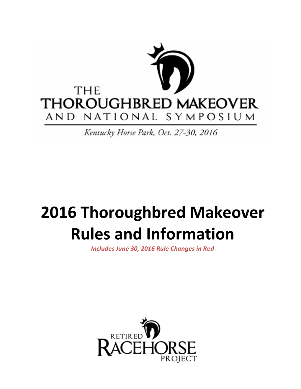 2016 Thoroughbred Makeover Rules and Information Includes June 30, 2016 Rule Changes in Red