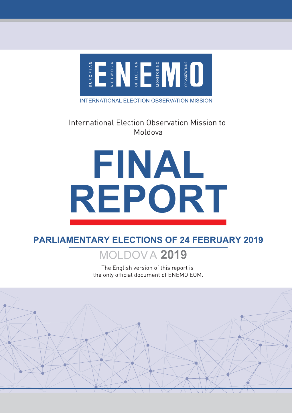 International Election Observation Mission to Moldova Parliamentary Elections of 24 February 2019