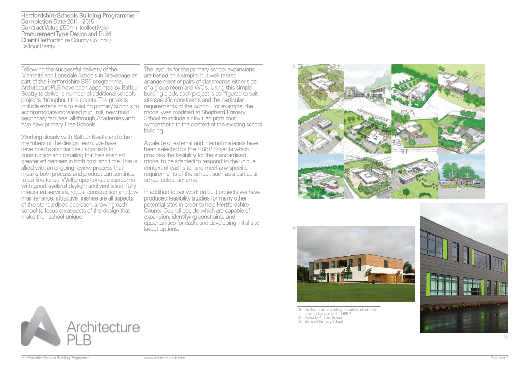 The Layouts for the Primary School Expansions Are Based on a Simple, but Well Tested Arrangement of Pairs of Classrooms Either S